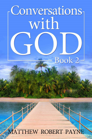 Buch Conversations With God Matthew Robert Payne