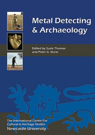 Könyv Metal Detecting and Archaeology Suzie Thomas