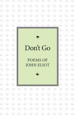 Książka Don't Go John Eliot