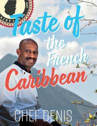 Книга Taste of the French Caribbean Denis Rosembert