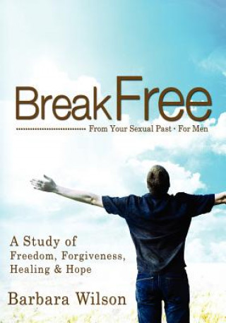 Buch BREAK FREE FROM YOUR SEXUAL PA Barbara J. Wilson