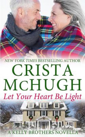 Carte Let Your Heart Be Light Crista McHugh