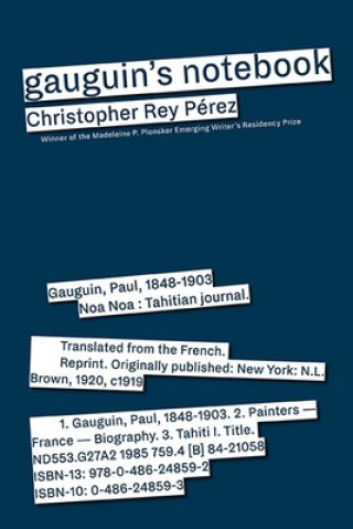 Kniha Gauguin's Notebook: A Retrospective Christopher Rey Perez