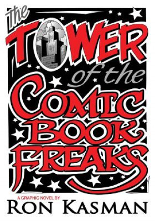 Kniha Tower of the Comic Book Freaks Ron Kasman