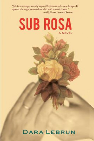 Kniha SUB ROSA Dara Lebrun