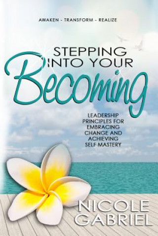 Carte STEPPING INTO YOUR BECOMING Nicole Gabriel