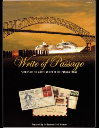 Könyv Write of Passage Panama Canal Museum