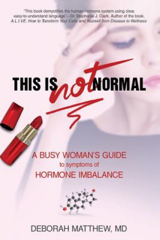Книга THIS IS NOT NORMAL Deborah Matthew MD