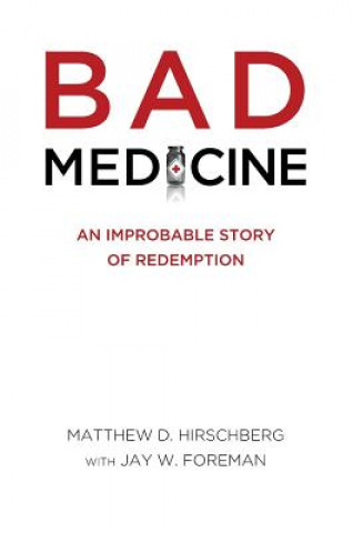 Carte Bad Medicine Matthew D. Hirschberg