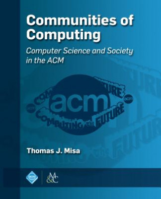 Kniha Communities of Computing Thomas J. Misa