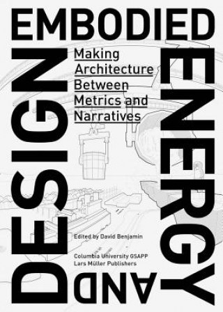 Книга Embodied Energy and Design David Benjamin