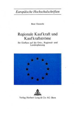 Kniha Regionale Kaufkraft und Kaufkraftstroeme Beat Oesterle
