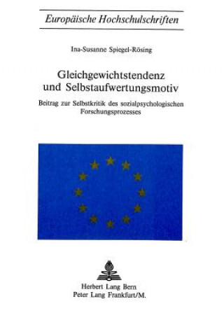 Książka Gleichgewichtstendenz und Selbstaufwertungsmotiv Ina Rösing