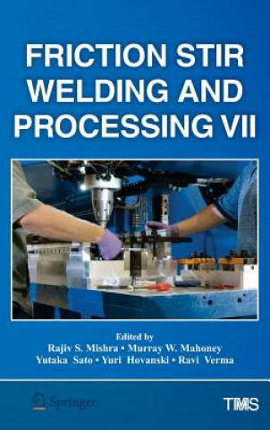 Carte Friction Stir Welding and Processing VII Yuri Hovanski