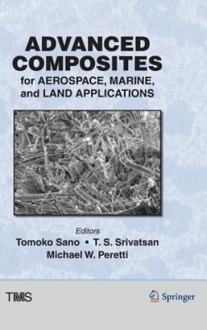 Kniha Advanced Composites for Aerospace, Marine, and Land Applications Tomoko Sano