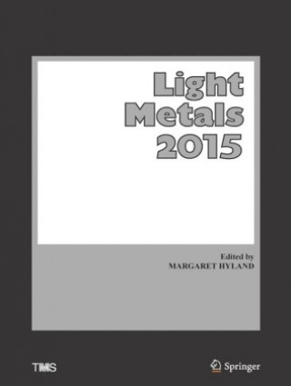 Kniha Light Metals 2015 Margaret Hyland