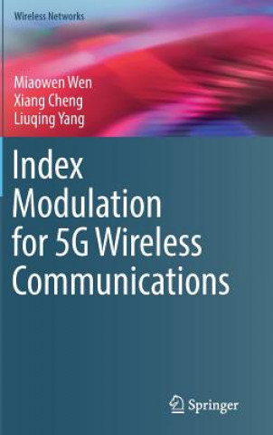 Kniha Index Modulation for 5G Wireless Communications Miaowen Wen