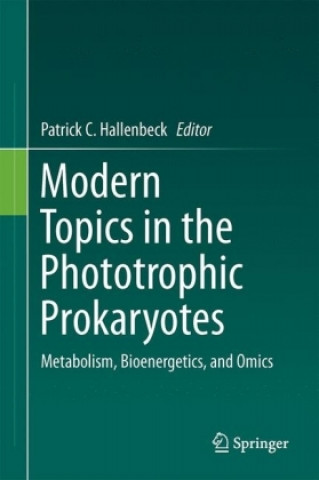 Carte Modern Topics in the Phototrophic Prokaryotes Patrick C. Hallenbeck