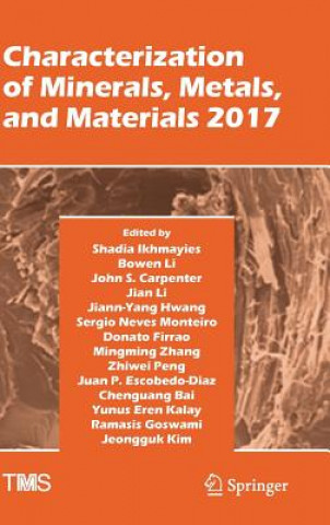 Kniha Characterization of Minerals, Metals, and Materials 2017 Shadia Ikhmayies