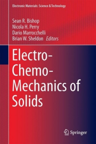 Book Electro-Chemo-Mechanics of Solids Sean R. Bishop