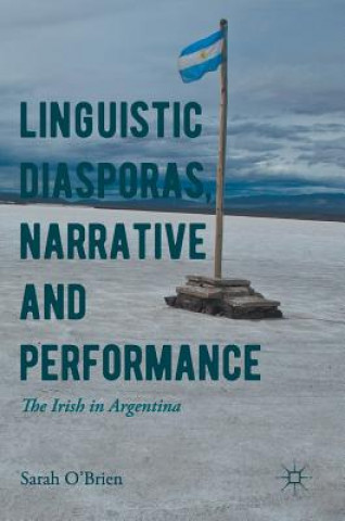 Kniha Linguistic Diasporas, Narrative and Performance Sarah O'Brien