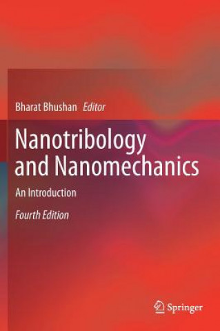 Kniha Nanotribology and Nanomechanics Bharat Bhushan