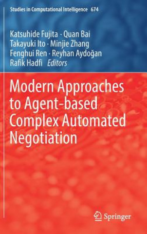 Carte Modern Approaches to Agent-based Complex Automated Negotiation Katsuhide Fujita