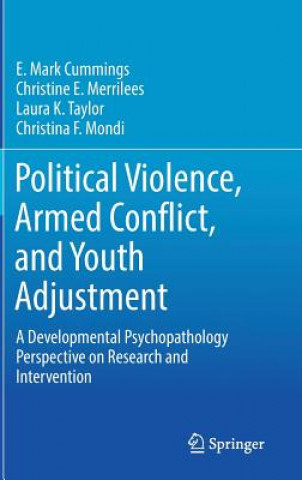 Kniha Political Violence, Armed Conflict, and Youth Adjustment E. Mark Cummings