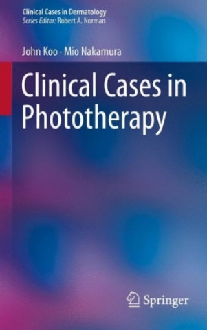 Carte Clinical Cases in Phototherapy John Koo