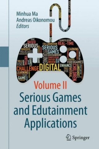 Könyv Serious Games and Edutainment Applications Minhua Ma