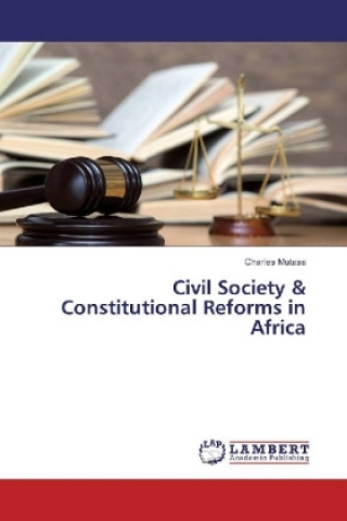 Książka Civil Society & Constitutional Reforms in Africa Charles Mutasa