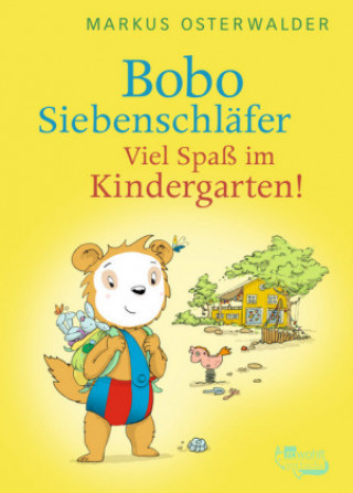 Książka Bobo Siebenschläfer: Viel Spaß im Kindergarten! Markus Osterwalder