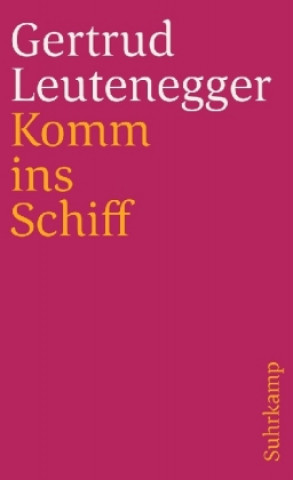 Buch Komm ins Schiff Gertrud Leutenegger