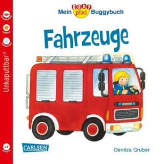 Kniha Baby Pixi (unkaputtbar) 43: Mein Baby-Pixi Buggybuch: Fahrzeuge Denitza Gruber