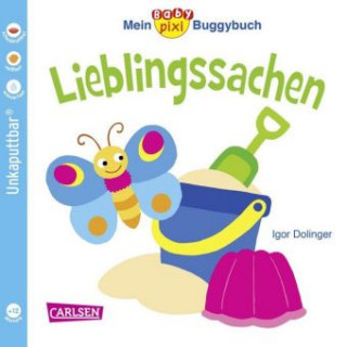 Kniha Baby Pixi (unkaputtbar) 46: Mein Baby-Pixi Buggybuch: Lieblingssachen Igor Dolinger