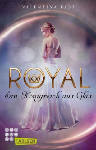 Carte Royal: Ein Königreich aus Glas Valentina Fast