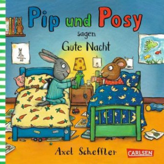 Carte Pip und Posy: Minibuch Pip und Posy sagen gute Nacht Axel Scheffler