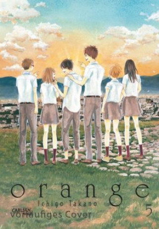 Carte Orange. Bd.5 Ichigo Takano