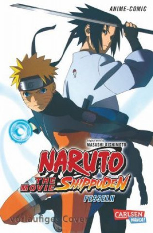 Carte Naruto the Movie: Shippuden - Fesseln Masashi Kishimoto