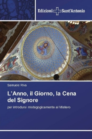 Kniha L'Anno, il Giorno, la Cena del Signore Samuele Riva