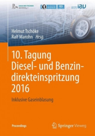 Book 10. Tagung Diesel- und Benzindirekteinspritzung 2016 Helmut Tschöke