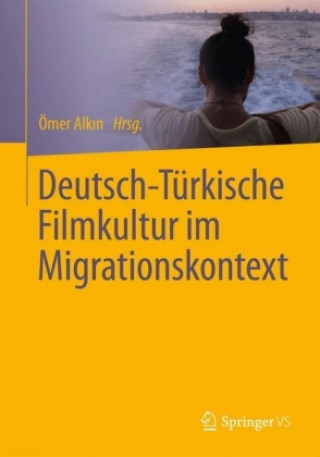 Knjiga Deutsch-Turkische Filmkultur im Migrationskontext Ömer Alkin