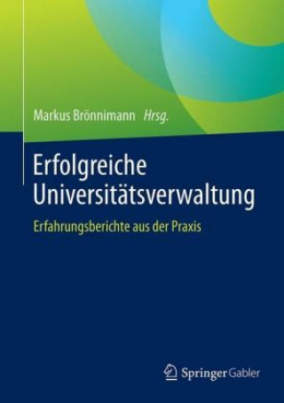 Kniha Erfolgreiche Universitatsverwaltung Markus Brönnimann