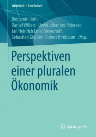 Könyv Perspektiven einer pluralen Okonomik Benjamin Roth