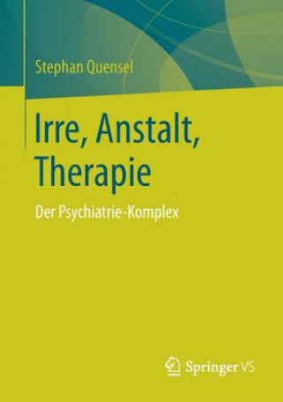 Książka Irre, Anstalt, Therapie Stephan Quensel