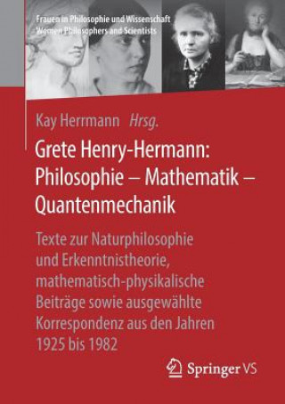 Kniha Grete Henry-Hermann: Philosophie ? Mathematik ? Quantenmechanik Kay Herrmann