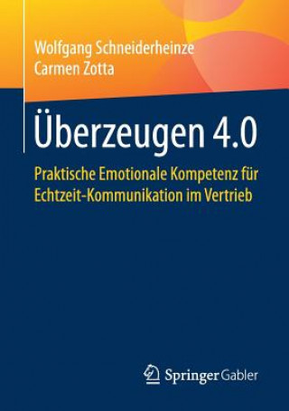 Könyv UEberzeugen 4.0 Wolfgang Schneiderheinze