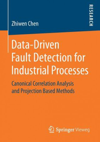 Kniha Data-Driven Fault Detection for Industrial Processes Zhiwen Chen