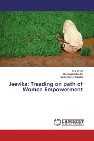 Livre Jeevika: Treading on path of Women Empowerment Kirti Singh