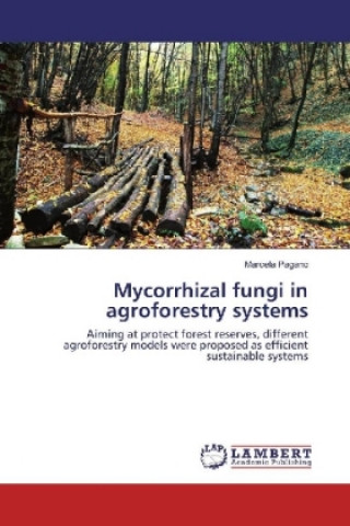 Kniha Mycorrhizal fungi in agroforestry systems Marcela Pagano